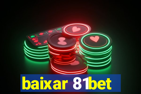 baixar 81bet